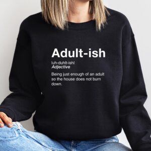 Adult-ish Definition T-Shirt - Funny Shirt for Young Adults