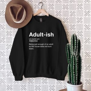 Adult-ish Definition T-Shirt - Funny Shirt for Young Adults