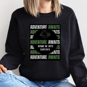 Adventure Awaits Shirt - Explore Beyond the City's Confines Outdoor Tee