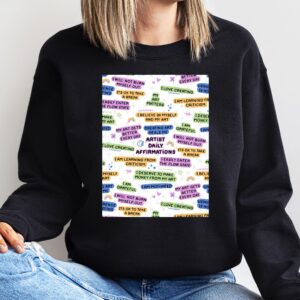 Artist Daily Affirmations Inspirational Tee for Creatives