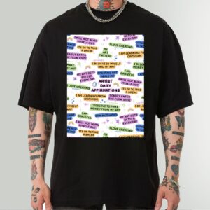 Artist Daily Affirmations Inspirational Tee for Creatives