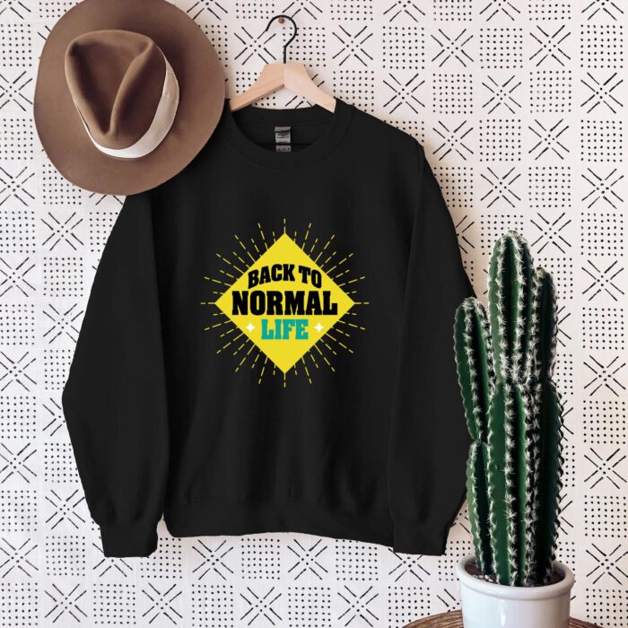 Back to Normal Life T-Shirt - Optimistic and Hopeful Tee