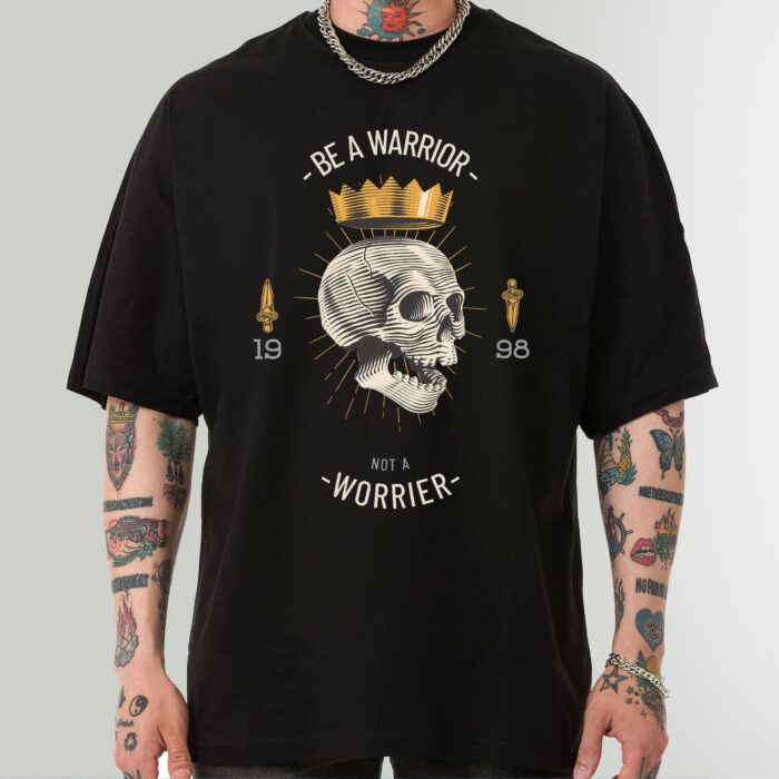 Be a Warrior Not a Worrier - Motivational Skull Crown T-Shirt