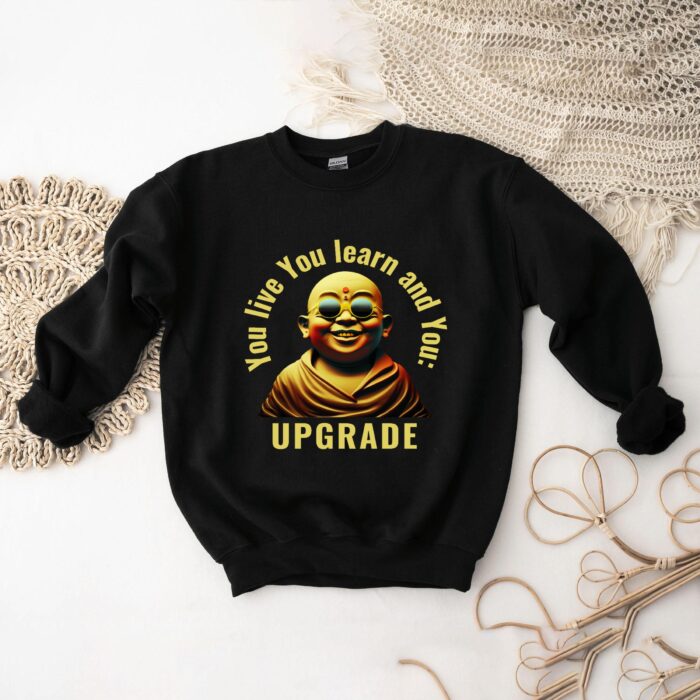 Live, Learn, Upgrade - Inspirational Monk Smiling Buddha Shirt