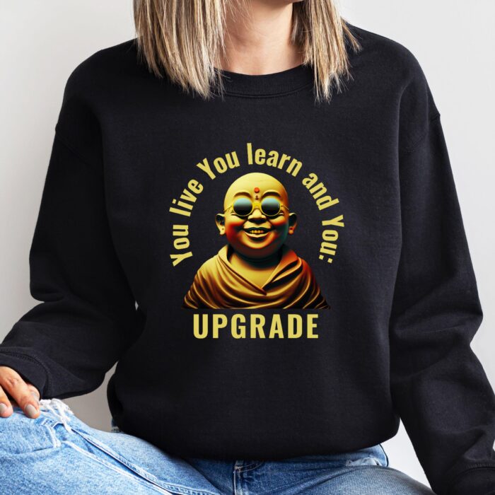 Live, Learn, Upgrade - Inspirational Monk Smiling Buddha Shirt