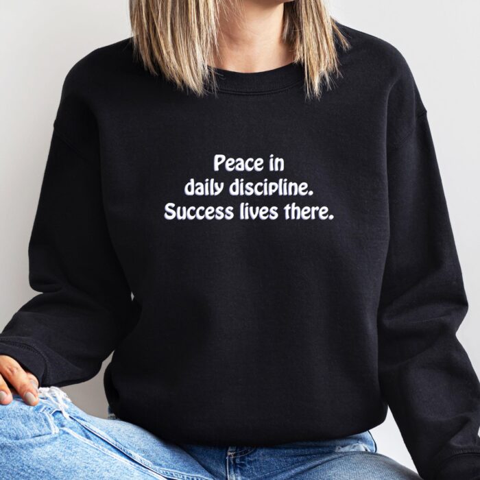 Peace in Daily Discipline Shirt - Inspirational Quote Tee for Success