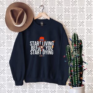 Start Living Before You Start Dying - Ace Inspired Motivational T-Shirt