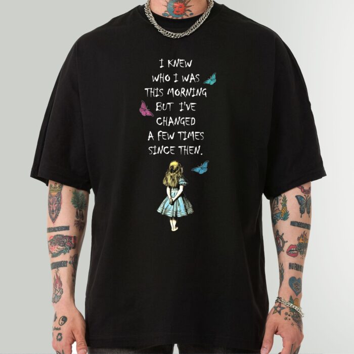 Whimsical Alice in Wonderland Quote Shirt – Embrace Change & Self-Discovery